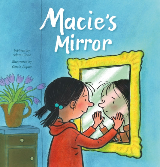 Book cover of: Macie's Mirror. By: Adam Ciccio