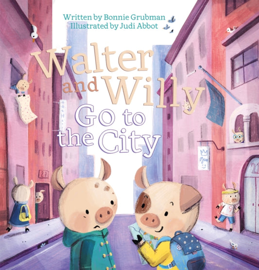 Book cover of: Walter and Willy Go to the City. By: Bonnie Grubman