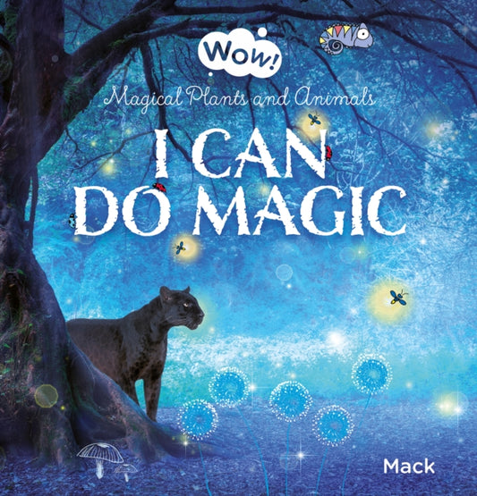 Book cover of: I Can Do Magic. Magical Plants and Animals. By: Mack van Gageldonk