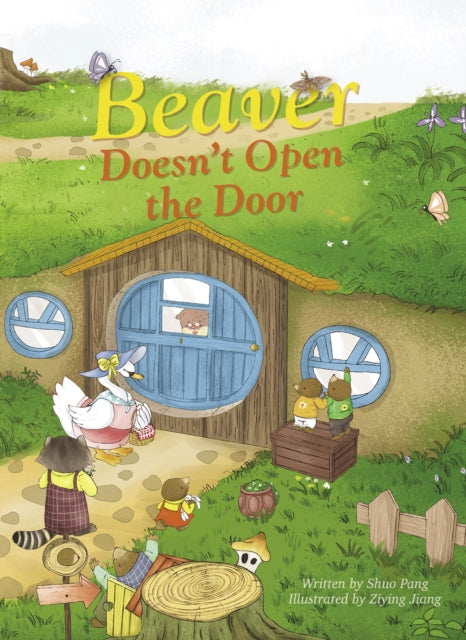 Book cover of: Beaver Doesn't Open the Door. By: Pang Shuo