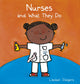 Book cover of: Nurses and What They Do. By: Liesbet Slegers