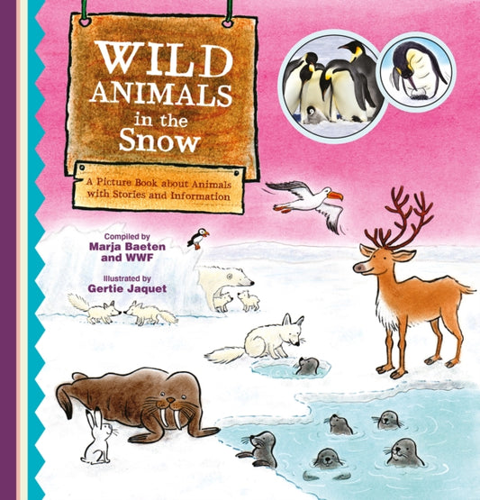 Book cover of: Wild Animals in the Snow. A Picture Book about Animals with Stories and Information. By: Marja Baeten