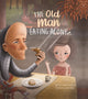 Book cover of: Old Man Eating Alone. By: Howard Pearlstein