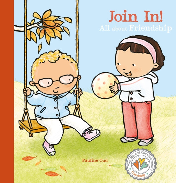 Book cover of: Join In! All about Friendship. By: Pauline Oud