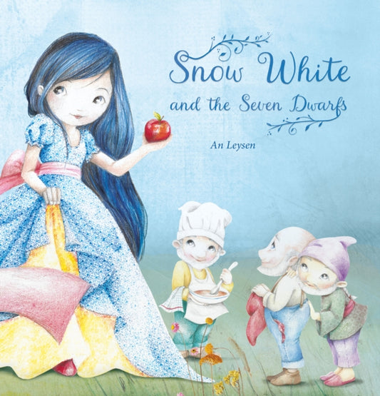 Book cover of: Snow White and the Seven Dwarfs. By: An Leysen