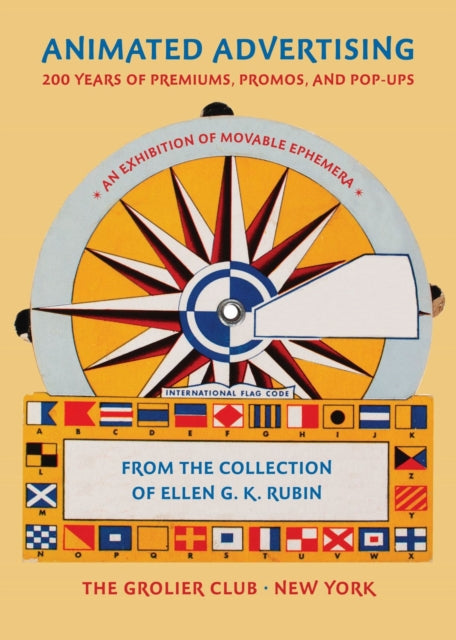 Book cover of: Animated Advertising – 200 Years of Premiums, Promos, and Pop–ups, from the Collection of Ellen G. K. Rubin. By: Ellen G. K. Rubin