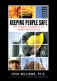Book cover of: Keeping People Safe. By: Joshua H. Williams