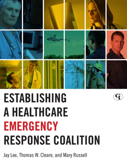 Establishing a Healthcare Emergency Response Coalition