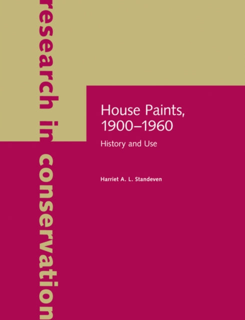 Book cover of: House Paints, 1900–1960 – History and Use. By: Harriet A. L. Standeven