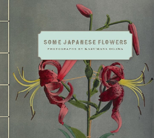 Book cover of: Some Japanese Flowers – Photographs by Kazumasa Ogawa. By: Kazumasa Ogawa
