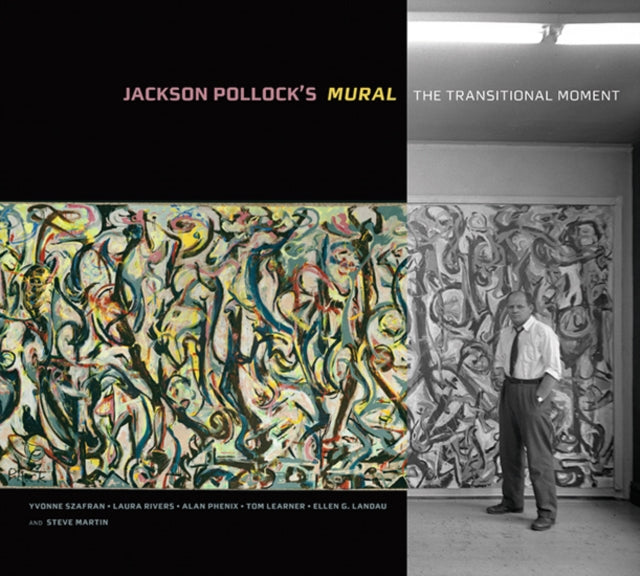 Book cover of: Jackson Pollock's Mural – The Transitional Moment