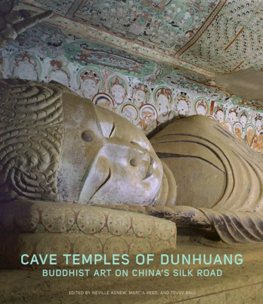 Book cover of: Cave Temples of Dunhuang. By: Neville Agnew