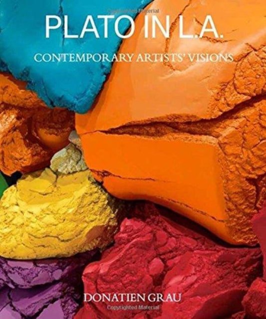 Book cover of: Plato in L.A. - Artists' Visions. By: Donatien Grau