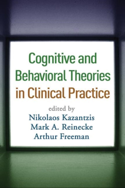Book cover of: Cognitive and Behavioral Theories in Clinical Practice