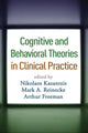 Book cover of: Cognitive and Behavioral Theories in Clinical Practice
