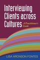 Book cover of: Interviewing Clients across Cultures. By: Lisa Aronson Fontes