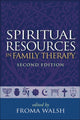 Book cover of: Spiritual Resources in Family Therapy, Second Edition. By: Froma Walsh