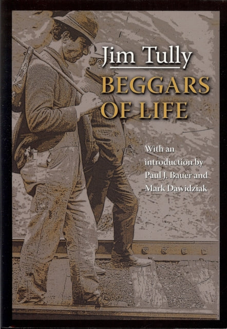 Book cover of: BEGGARS OF LIFE. By: Jim Tully