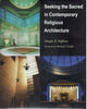 Book cover of: Seeking the Sacred in Contemporary Religious Architecture. By: Douglas R. Hoffman