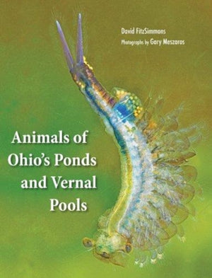 Animals Of Ohio's Ponds and Vernal Pools