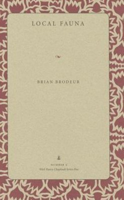 Book cover of: Local Fauna. By: Brian Brodeur