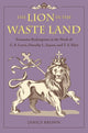 Book cover of: Lion in the Waste Land. By: Janice Brown