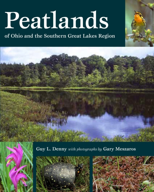 Book cover of: Peatlands of Ohio and the Southern Great Lakes Region. By: Guy L. Denny