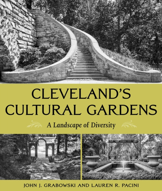Book cover of: Cleveland's Cultural Gardens. By: John J. Grabowski