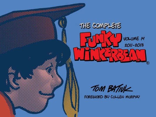 Book cover of: Complete Funky Winkerbean, Volume 14, 2011-2013. By: Tom Batiuk