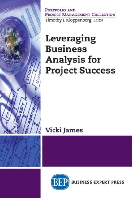 Book cover of: Leveraging Business Analysis for Project Success. By: Vicki James