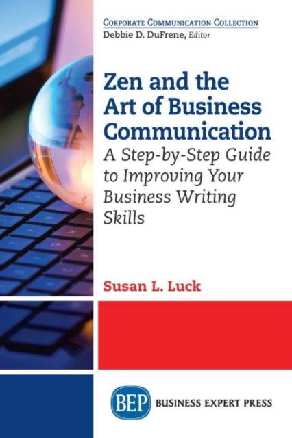 Book cover of: Zen and the Art of Business Communication. By: Susan L. Luck