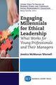 Book cover of: Engaging Millennials for Ethical Leadership. By: Jessica McManus Warnell