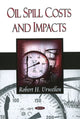 Book cover of: Oil Spill Costs & Impacts. By: Robert H. Urwellen