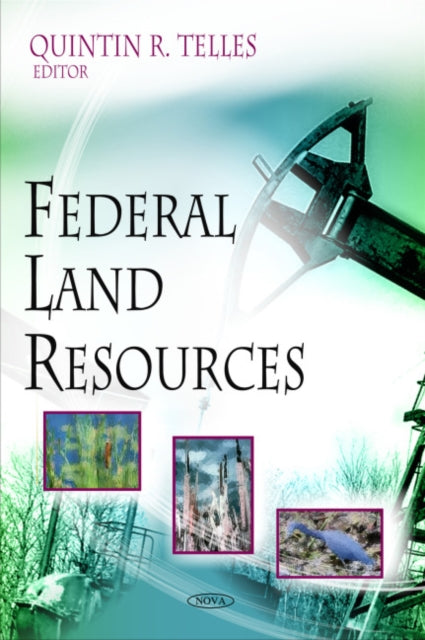 Book cover of: Federal Land Resources. By: Quintin R. Telles