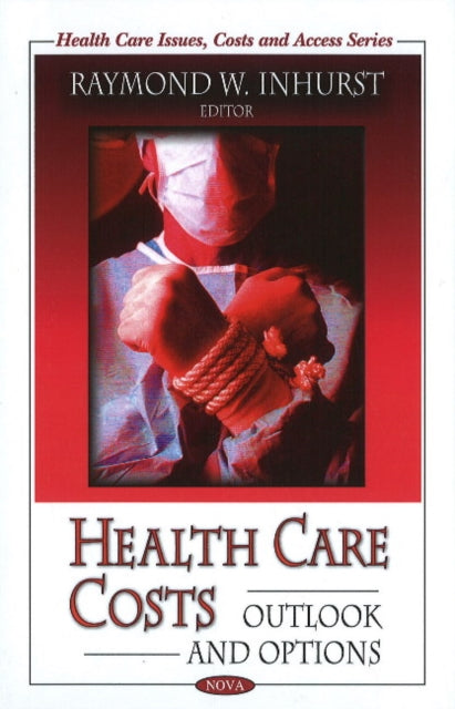 Book cover of: Health Care Costs. By: Raymond W. Inhurst