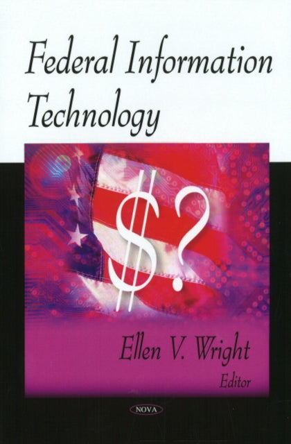 Book cover of: Federal Information Technology. By: Ellen V. Wright