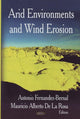 Book cover of: Arid Environments & Wind Erosion. By: Antonio Fernandez-Bernal