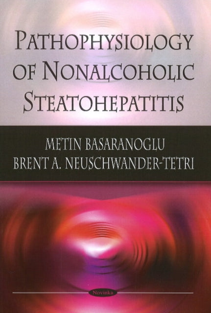 Book cover of: Pathophysiology of Nonalcoholic Steatohepatitis