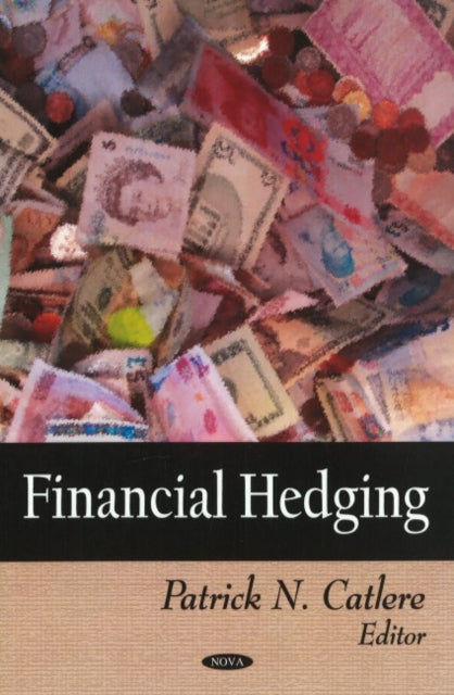 Book cover of: Financial Hedging. By: Patrick N. Catlere