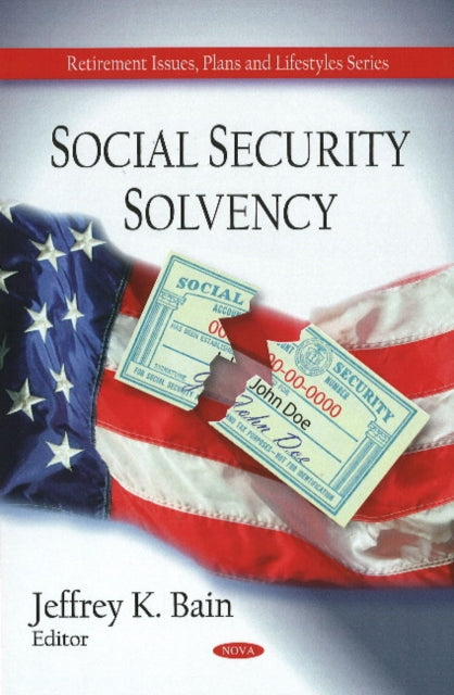 Book cover of: Social Security Solvency. By: Jeffrey K. Bain