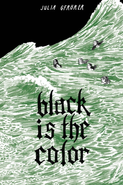 Book cover of: Black is the Color. By: Julia Gfrorer