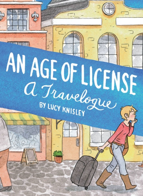 Book cover of: Age of License. By: Lucy Knisley