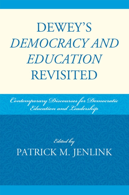 Book cover of: Dewey's Democracy and Education Revisited
