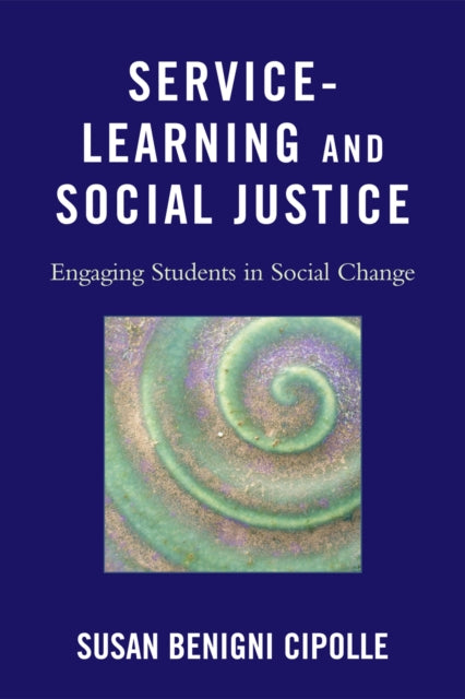 Book cover of: Service-Learning and Social Justice. By: Susan Benigni Cipolle