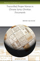 Book cover of: Transcribed Proper Names in Chinese Syriac Christian Documents