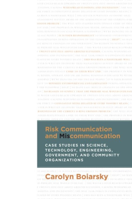 Book cover of: Risk Communication and Miscommunication. By: Carolyn Boiarsky