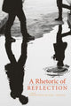 Book cover of: Rhetoric of Reflection