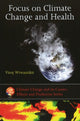 Book cover of: Focus on Climate Change & Health. By: Viroj Wiwanitkit.