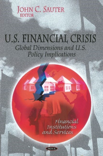 Book cover of: U.S. Financial Crisis. By: John C. Sauter