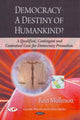 Book cover of: Democracy -- A Destiny of Humankind?. By: R. A. Mullerson